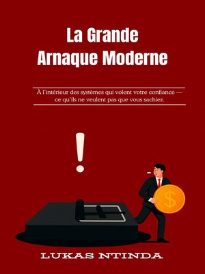 cover image of La Grande Arnaque Moderne